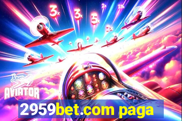 2959bet.com paga